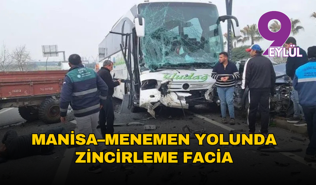 Manisa–Menemen yolunda zincirleme facia
