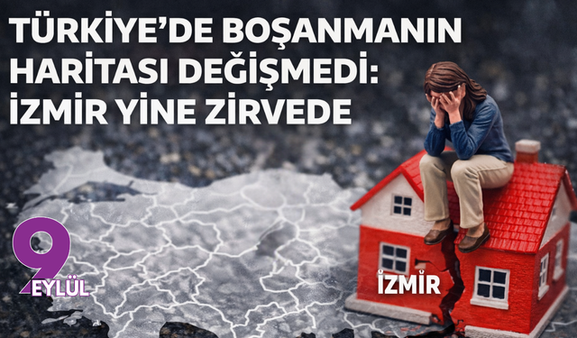Türkiye’de boşanmanın haritası değişmedi: İzmir yine zirvede