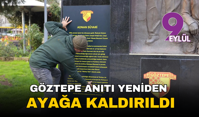 Göztepe anıtı yeniden ayağa kaldırıldı