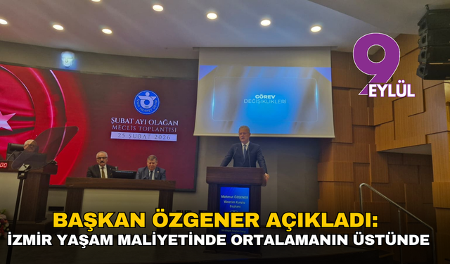 Başkan Özgener açıkladı: İzmir yaşam maliyetinde ortalamanın üstünde