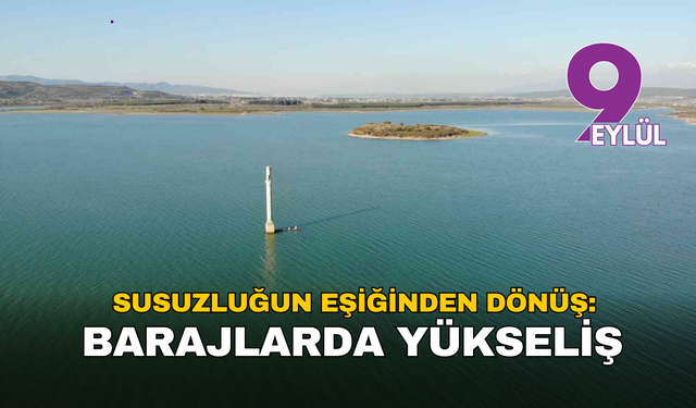 Barajlarda hareket var: İzmir’i bekleyen tablo ne söylüyor?