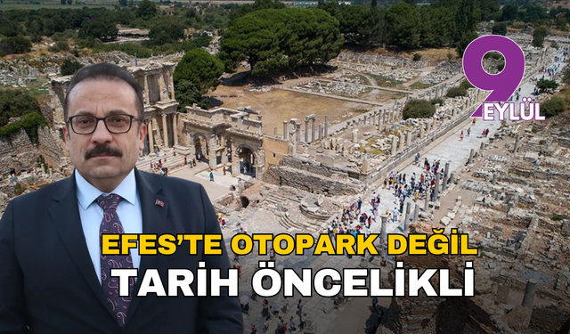 Efes’te yeni düzenleme tartışması: 'Bu miras otopark rantına kurban edilemez'