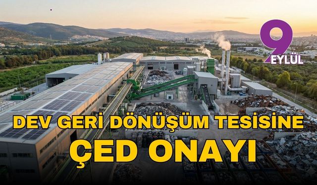 Bornova'da dev geri dönüşüm tesisine ÇED onayı