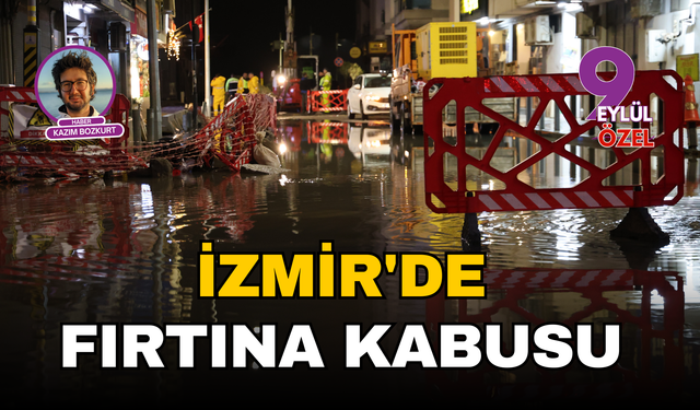 İzmir'de fırtına kabusu: Saatte 137 kilometre
