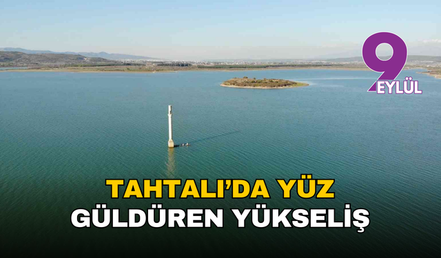 İzmir’e yağmur dopingi: Tahtalı’da yüz güldüren yükseliş