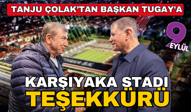 Türk futbolunun efsanesinden Başkan Tugay’a Karşıyaka Stadı teşekkürü