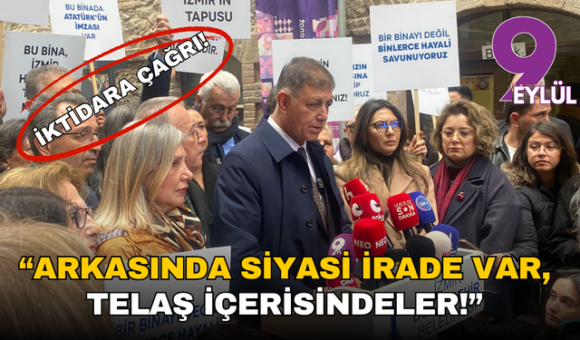 Başkan Tugay: Arkasında siyasi irade var! Telaş var