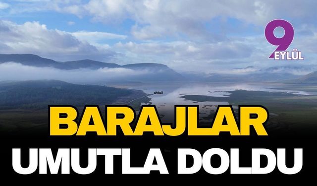 Barajlar umutla doldu! 7 Mart 2026 İzmir baraj doluluk oranları