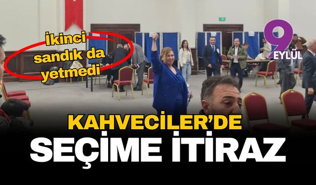 Kahveciler Odası seçiminde 3’üncü raunt: Sonuca itiraz edilecek