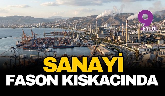 İzmir sanayisi 'fason' kıskacında