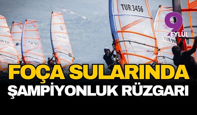 Foça sularında şampiyonluk rüzgarı