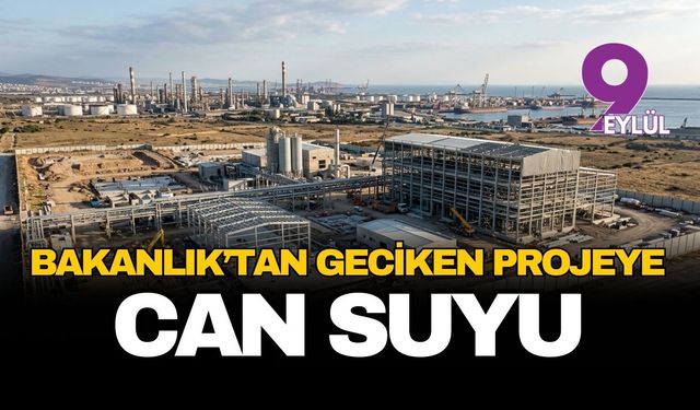 Bakanlık'tan geciken projeye can suyu