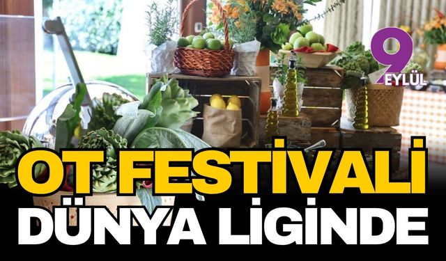 Alaçatı Ot Festivali dünya liginde