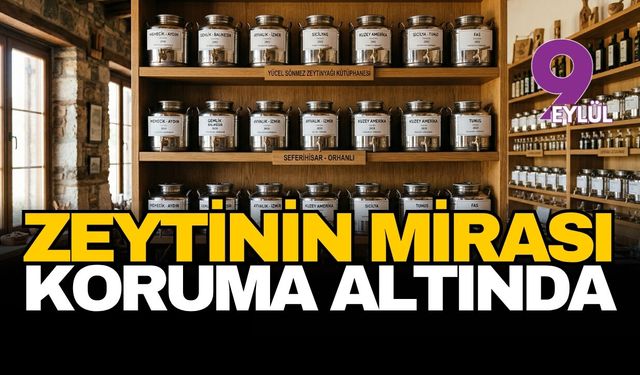 Seferihisar’da zeytinyağı mirası koruma altında