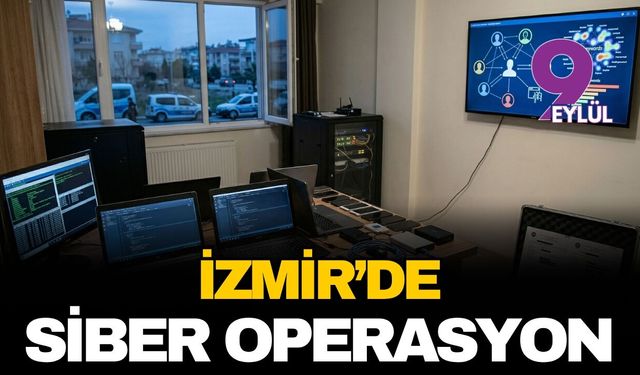 İzmir’de siber operasyon: Suç örgütü övgüsüne geçit yok