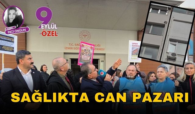 İzmir'de sağlıkçılardan 'ölmek istemiyoruz' isyanı: Depreme dayanıksız hastaneler acilen boşaltılmalı