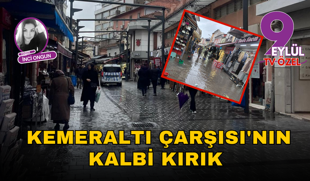 Tarihi Kemeraltı Çarşısı'nın kalbi kırık