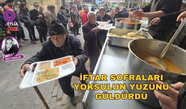 İftar sofraları yoksulun yüzünü güldürdü