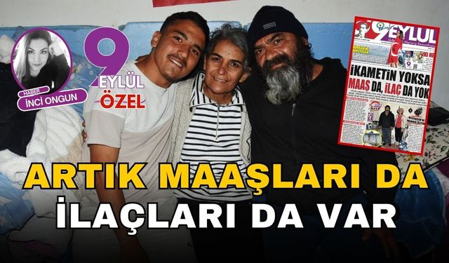 Cahan ailesinin artık maaşları da ilaçları da var