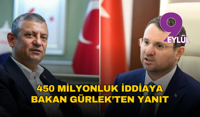 Özgür Özel'in 450 milyonluk iddiasına Bakan Gürlek’ten yanıt