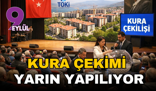 İzmir'de TOKİ heyecanı dorukta: 21 bin 20 konut için kura çekimi yarın yapılıyor