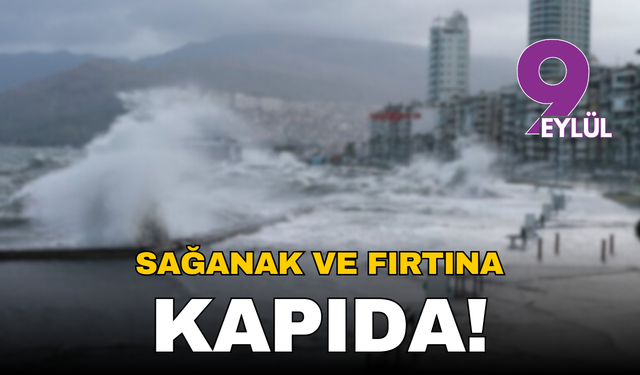 İzmir için sarı alarm: Sağanak ve fırtına kenti etkisi altına alacak