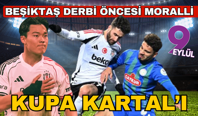 Beşiktaş'a derbi öncesi kupa morali