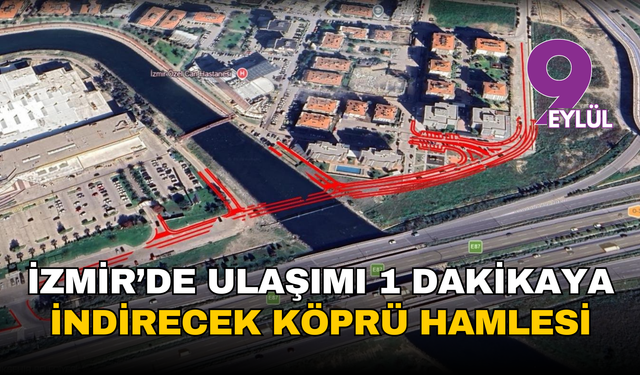 Çiğli’de trafik sorununa yeni köprü çözümü