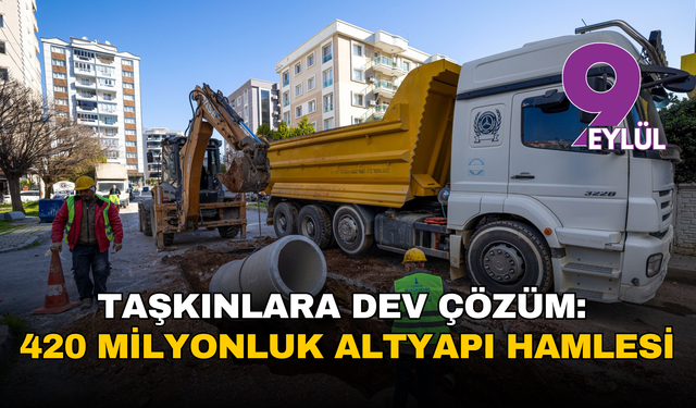 Buca’da taşkınlara dev çözüm: 420 milyonluk altyapı hamlesi
