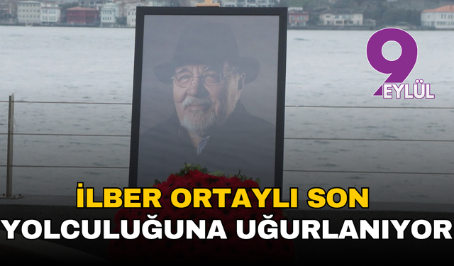 İlber Ortaylı son yolculuğuna uğurlanıyor