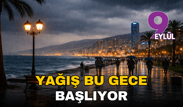 Meteoroloji uyardı: İzmir’de yağış bu gece başlıyor