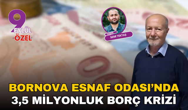 Bornova Esnaf Odası’nda 3,5 milyonluk borç krizi