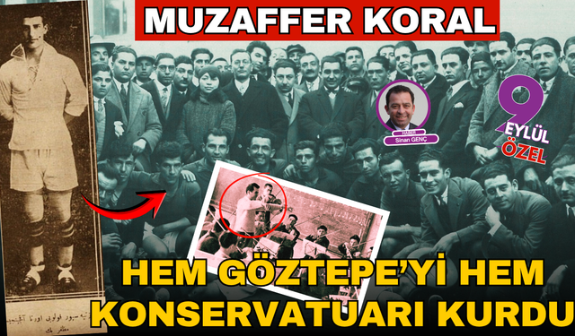 Hem Göztepe'yi, hem konservatuarı kurdu