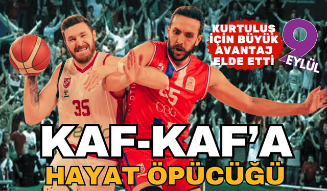 Karşıyaka'ya potada hayat öpücüğü
