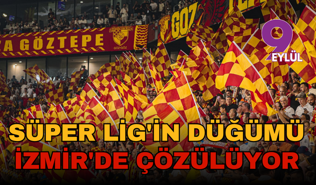 Tüm Türkiye'nin gözü Göztepe - Galatasaray maçında