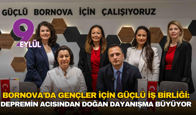 Bornova’da gençler için güçlü iş birliği: Depremin acısından doğan dayanışma büyüyor