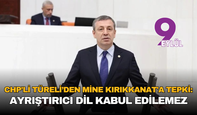 CHP’li Türeli’den Mine Kırıkkanat'a tepki: Ayrıştırıcı dil kabul edilemez