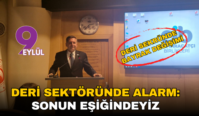 Deri sektöründe alarm: Sonun eşiğindeyiz