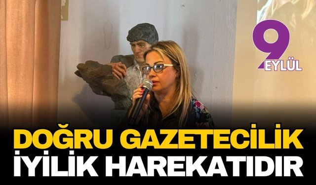 “Doğru gazetecilik bir iyilik harekatıdır”