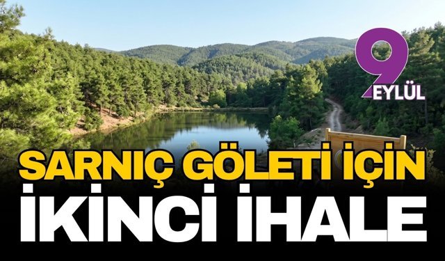 Sarnıç Göleti için ikinci ihale
