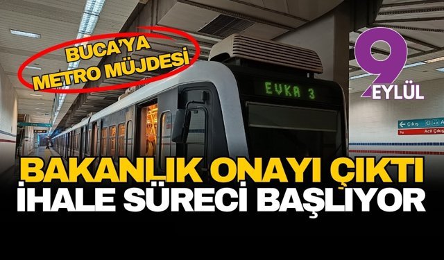 Buca'ya metro müjdesi: Bakanlık onayı çıktı, ihale süreci başlıyor