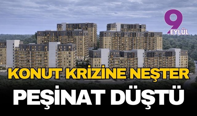 İzmir'de konut sorununa neşter: Egeşehir'de peşinat yarı yarıya düştü