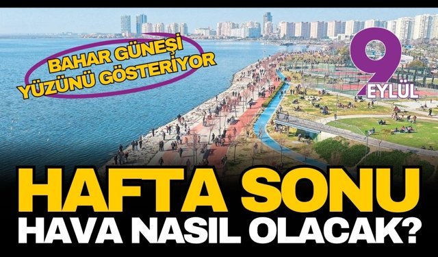 İzmir’de bahar güneşi yüzünü gösteriyor: Sıcaklıklar hafta başından itibaren yükselecek