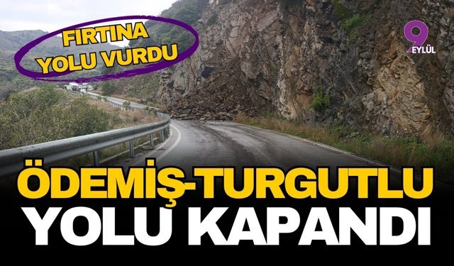 Ödemiş-Turgutlu yolunda sağanak darbesi: Heyelan nedeniyle ulaşım durdu