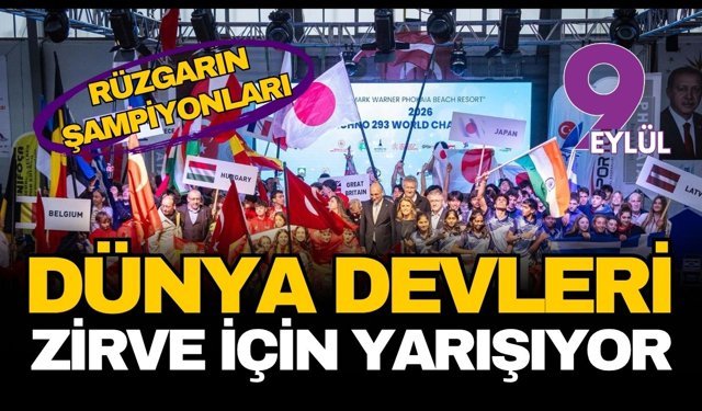Foça’da rüzgarın şampiyonları: Dünya devleri zirve için yarışıyor