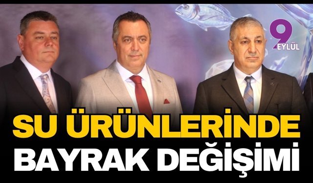 Ege Su Ürünleri ve Hayvansal Mamuller İhracatçıları Birliği'nde bayrak değişimi