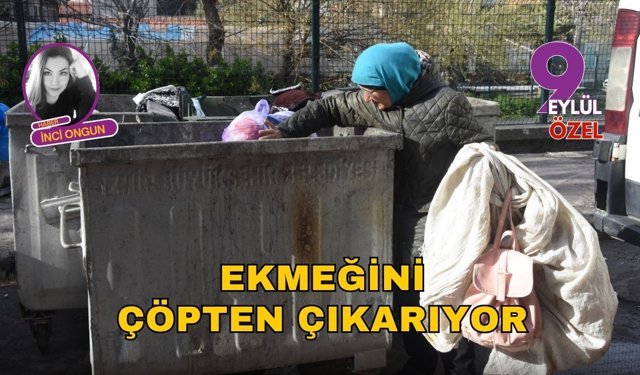Ekmeğini çöpten çıkarıyor