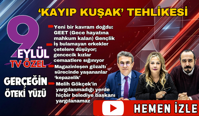 Gerçeğin Öteki Yüzü'nde yoğun gündem değerlendirildi: İzmir'de kayıp kuşak tehlikesi!
