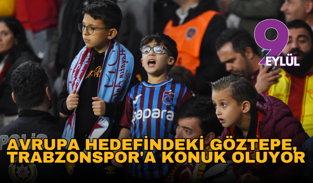 Göztepe Trabzon Deplasmanında