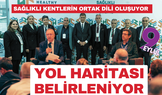 Sağlıklı kentlerin ortak dili oluşuyor